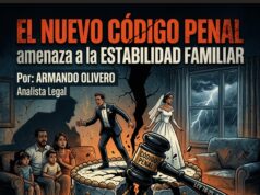 El nuevo Código Penal y la amenaza a la estabilidad familiar